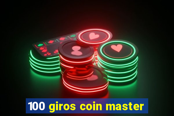 100 giros coin master